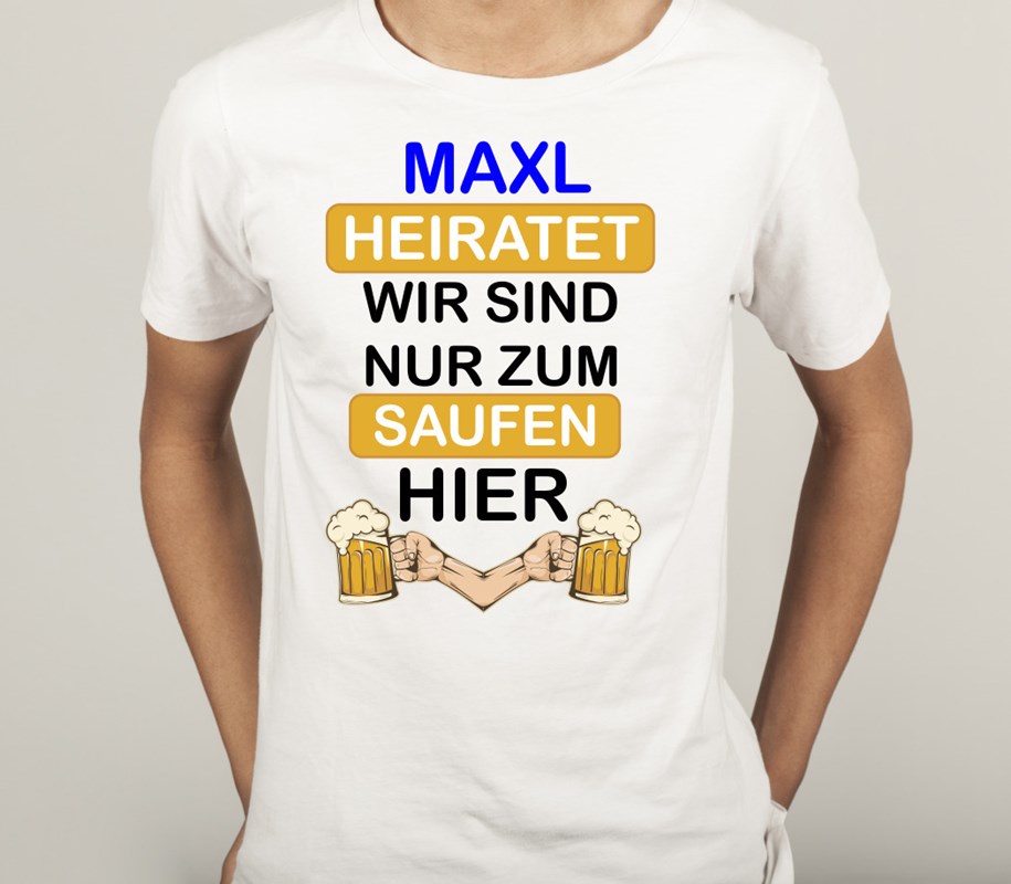 Polter T-Shirt fürs TEAM: (Name) heiratet wir sind nur zum Saufen hier!