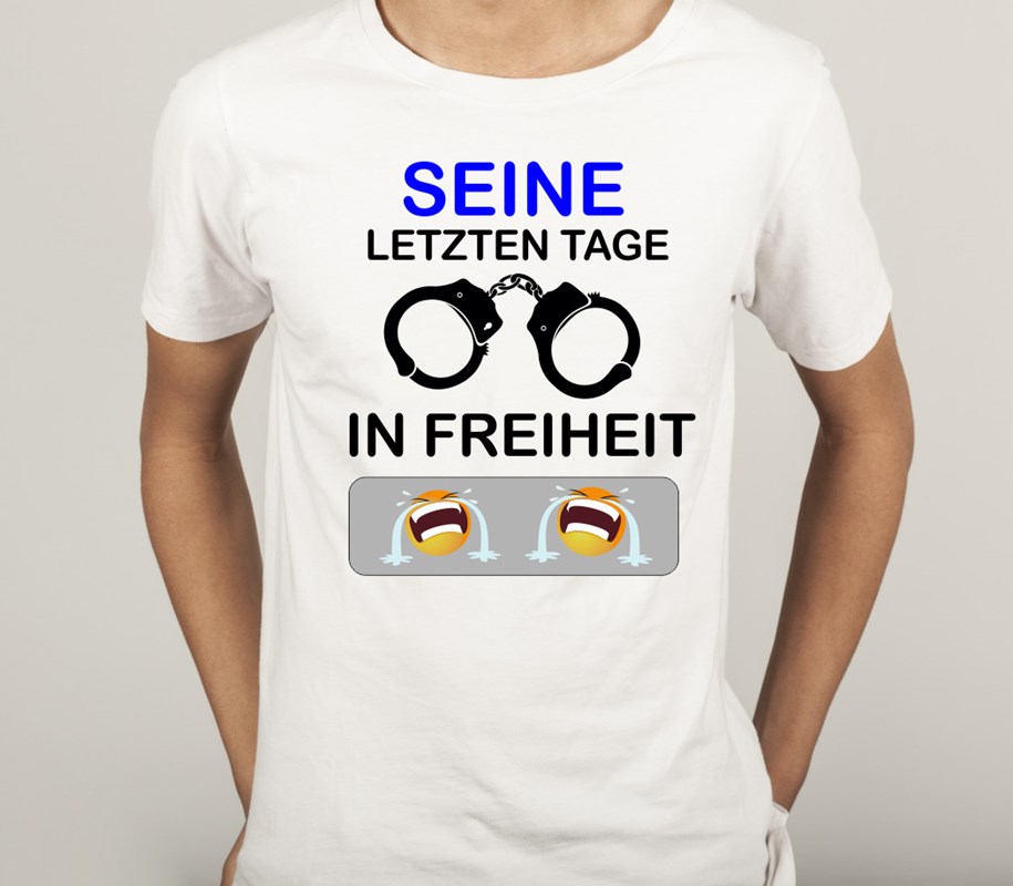 Polter T-Shirt fürs TEAM: SEINE letzten Tage in Freiheit