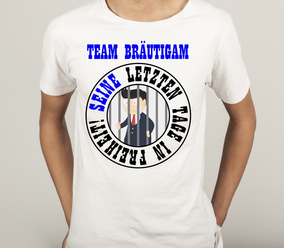 Polter T-Shirt fürs TEAM: SEINE letzten Tage in Freiheit