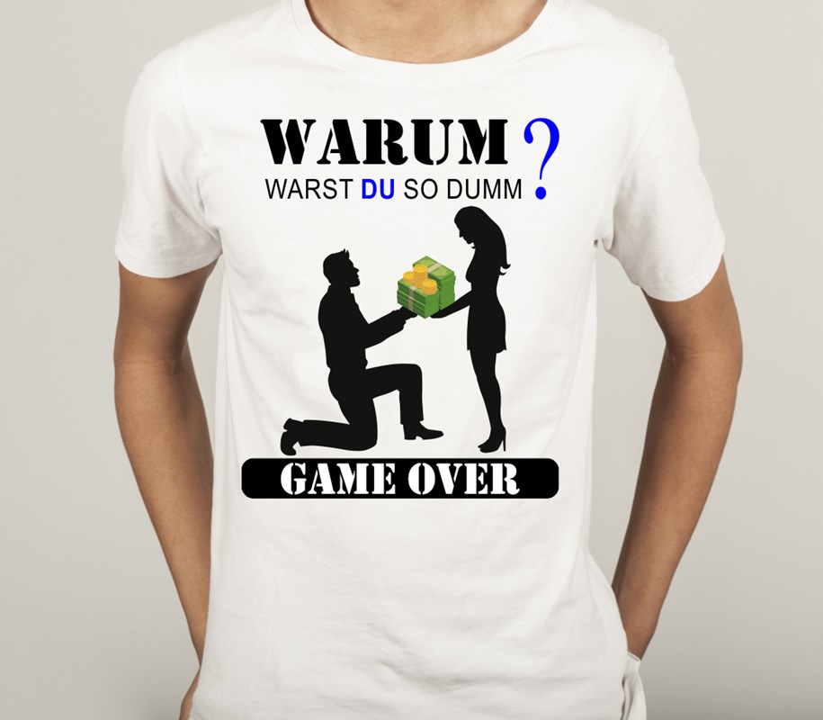 T-Shirt Poltern fürs TEAM: Warum warst DU so dumm? Game Over