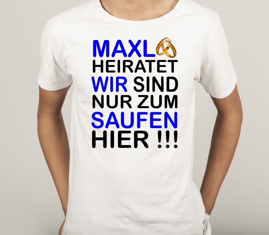 T-Shirt Polterabend fürs TEAM: (Name) heiratet, wir sind nur zum Saufen hier