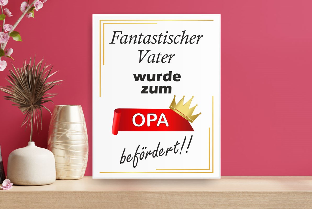 Schild: Fantastischer Vater wurde zum Opa befördert